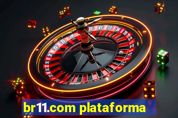 br11.com plataforma